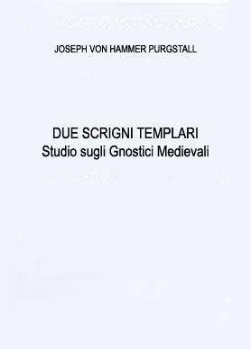 Due Scrigni Templari - Joseph von Hammer Purgstall