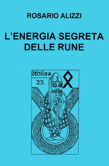 Energia_Segreta_delle_Rune_Rosario_Alizzi