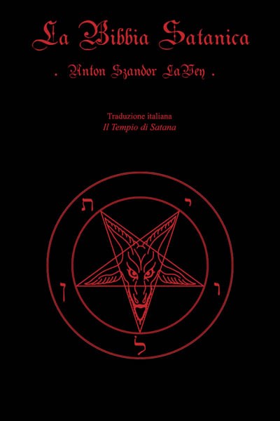 La Bibbia Satanica - Anton Szandor LaVey