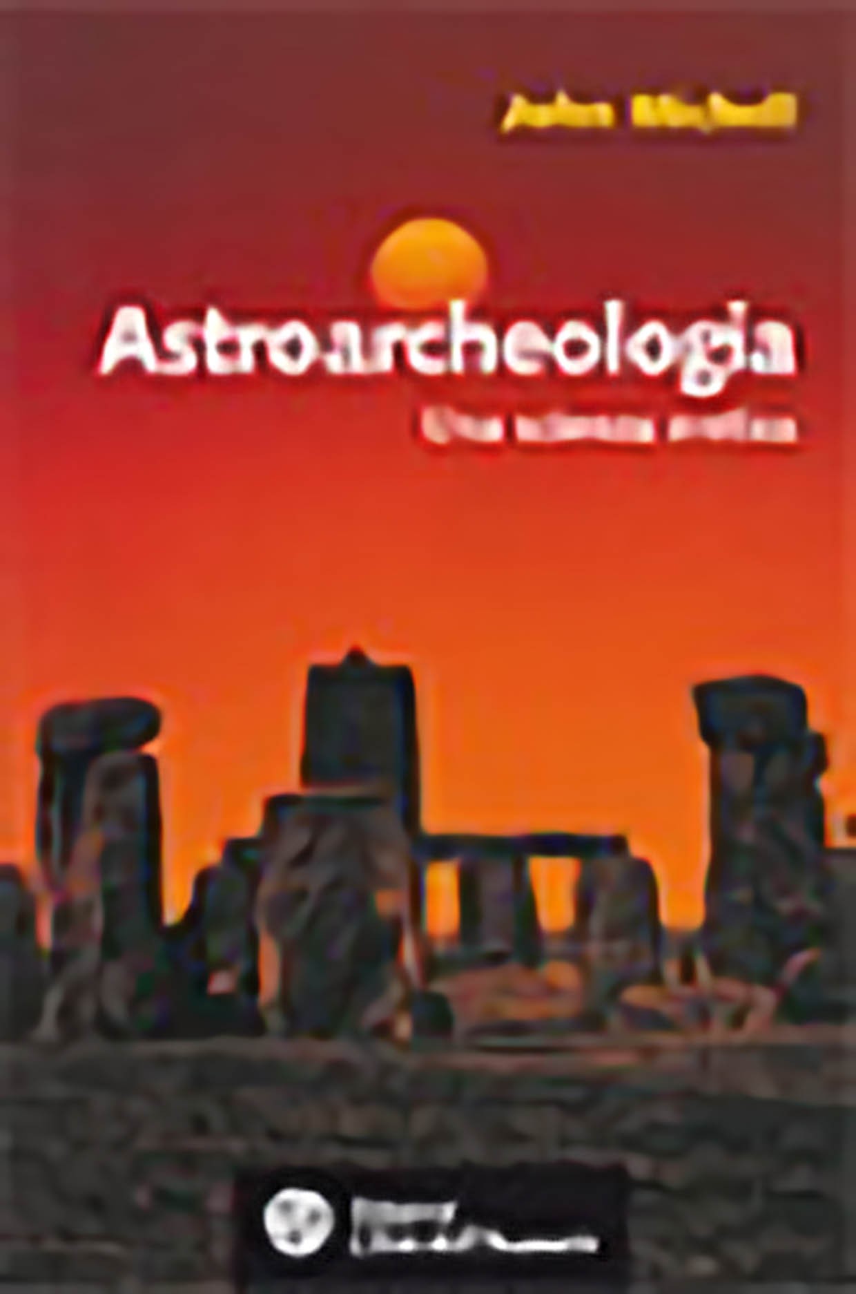 astroarcheologia | Libreria Esoterica Il Reame d'Inverno