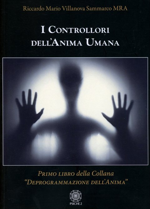 controllori anima umana villanova sammarco libro | Libreria Esoterica Il Reame d'Inverno