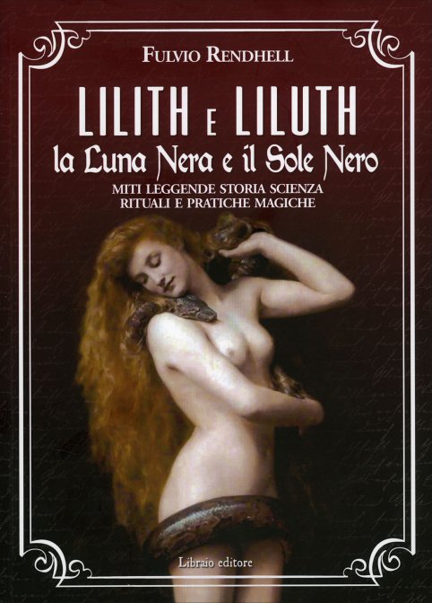 lilith liluth fulvio rendhell libro | Libreria Esoterica Il Reame d'Inverno