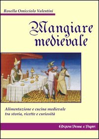 mangiare medievale | Libreria Esoterica Il Reame d'Inverno