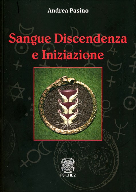 sangue discendenza iniziazione | Libreria Esoterica Il Reame d'Inverno