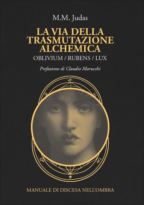 via trasmutazione alchemica judas libro | Libreria Esoterica Il Reame d'Inverno