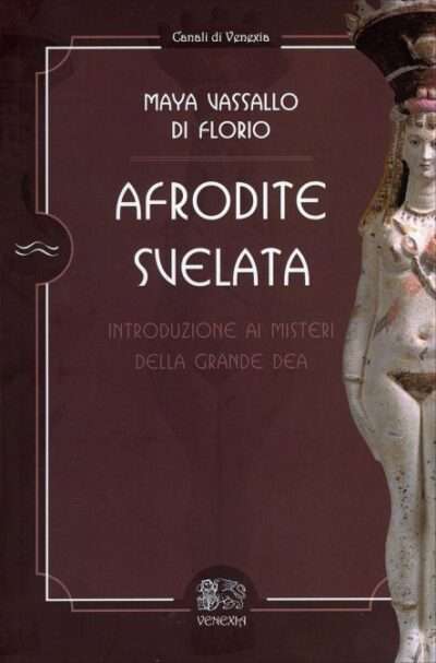 afrodite-svelata-maya-vassallo-di-florio-libro