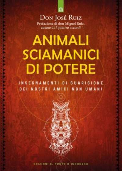 animali-sciamanici-don-jose-ruiz-libro