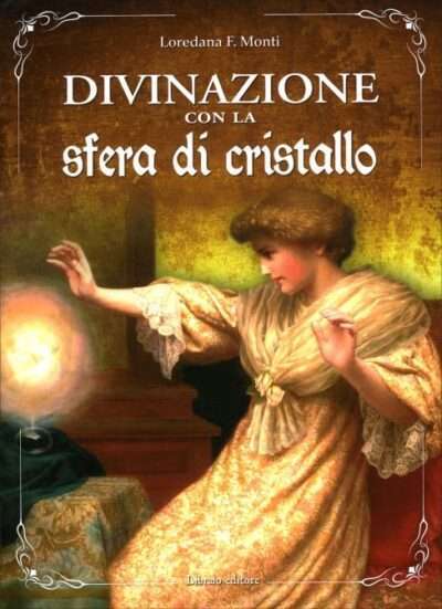 divinazione-sfera-cristallo-loredana-monti-libro