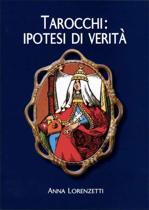 tarocchi-ipotesi-verita-anna-lorenzetti-libro